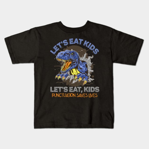 Let's Eat Kids Punctuation Saves Lives Rex Dinosaur Halloween Kids T-Shirt by wonderws